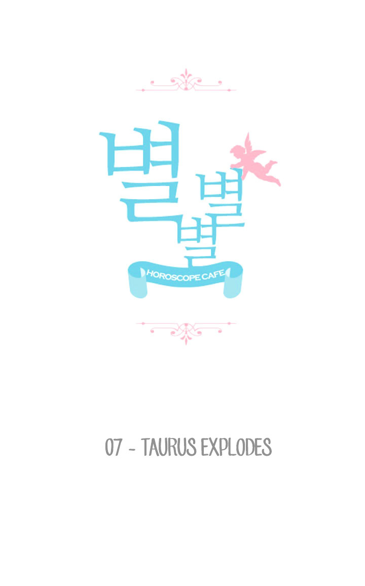 Star Star Star - Horoscope Cafe - Chapter 7 : Taurus Explodes