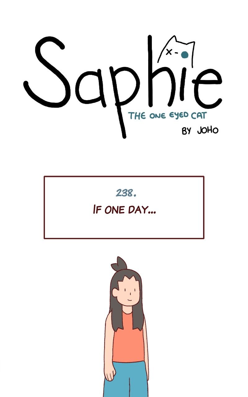 Saphie: The One-Eyed Cat - Chapter 238 : If One Day...