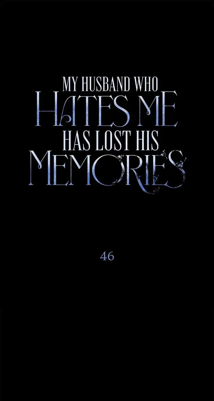 My Husband Who Hates Me Has Lost His Memories - Chapter 46