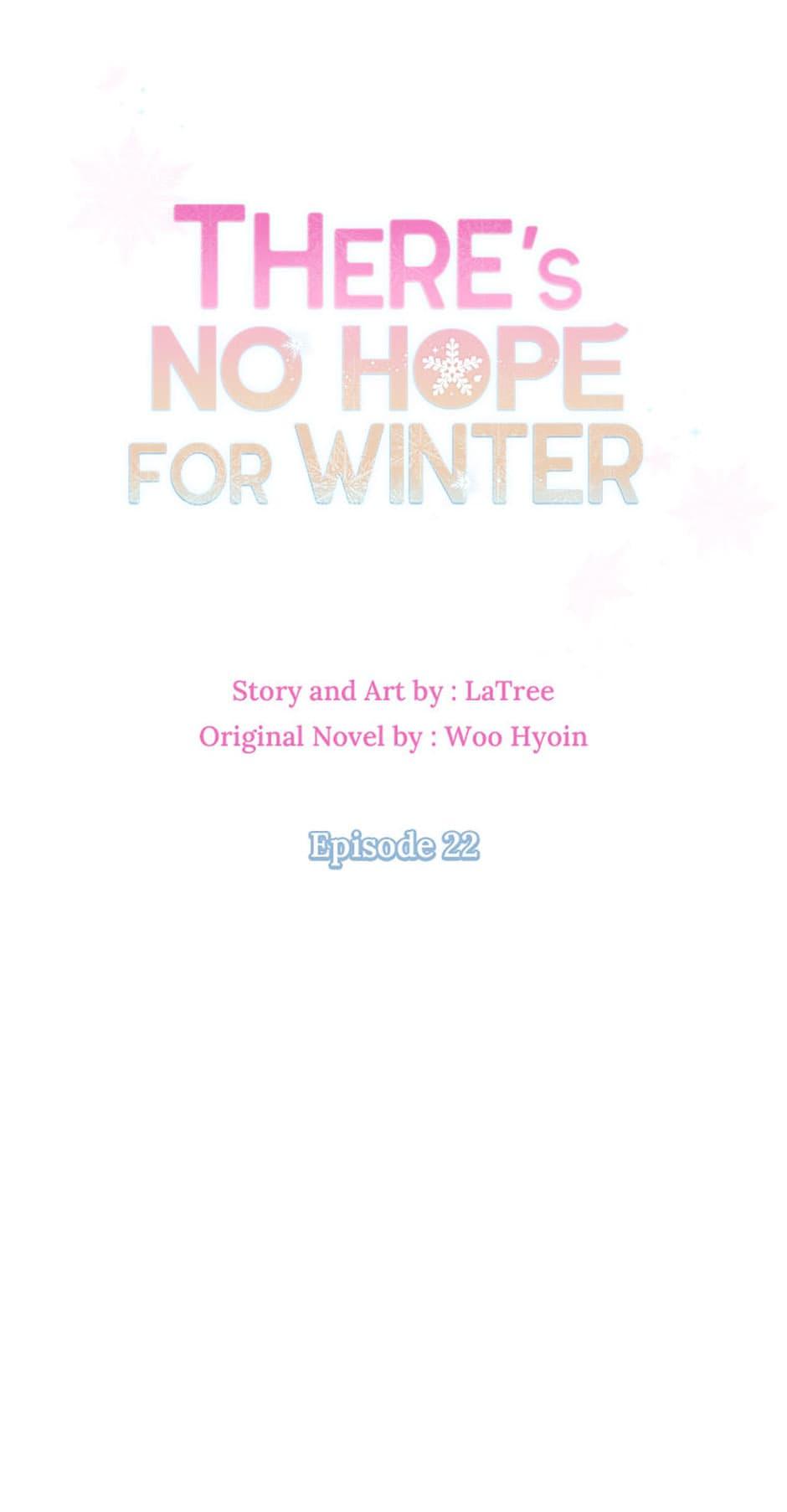 There’s No Hope For Winter - Chapter 22