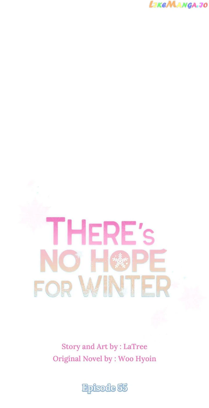 There’s No Hope For Winter - Chapter 55