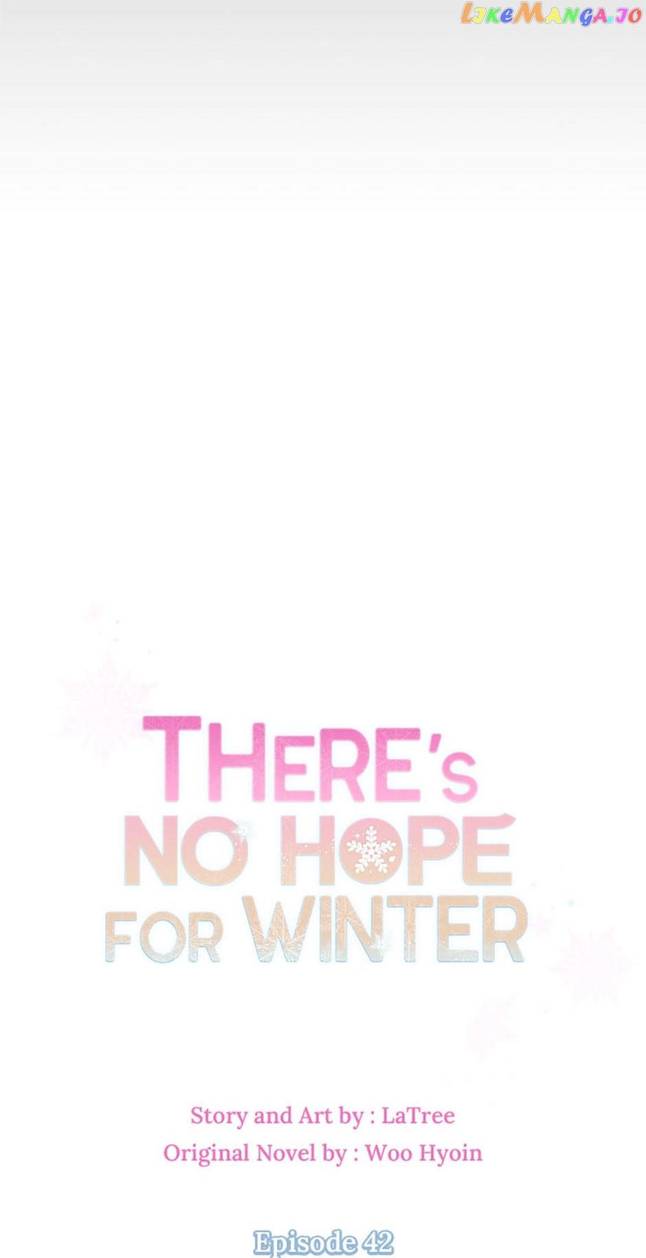 There’s No Hope For Winter - Chapter 42