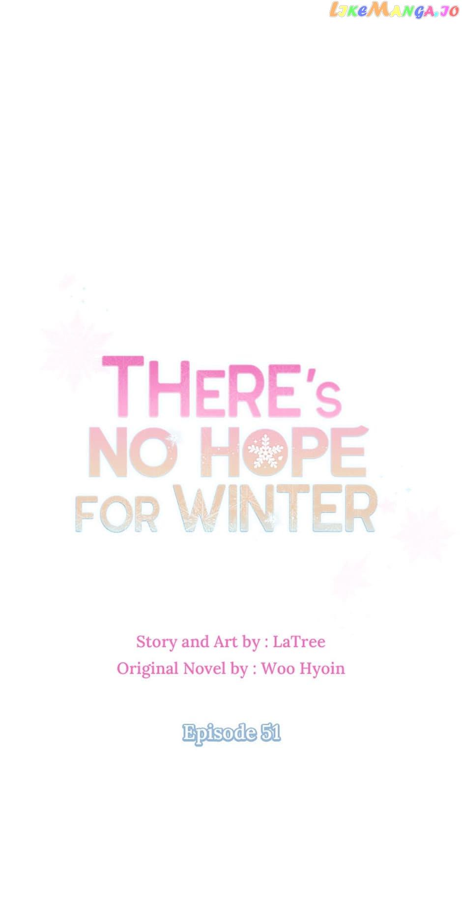 There’s No Hope For Winter - Chapter 51