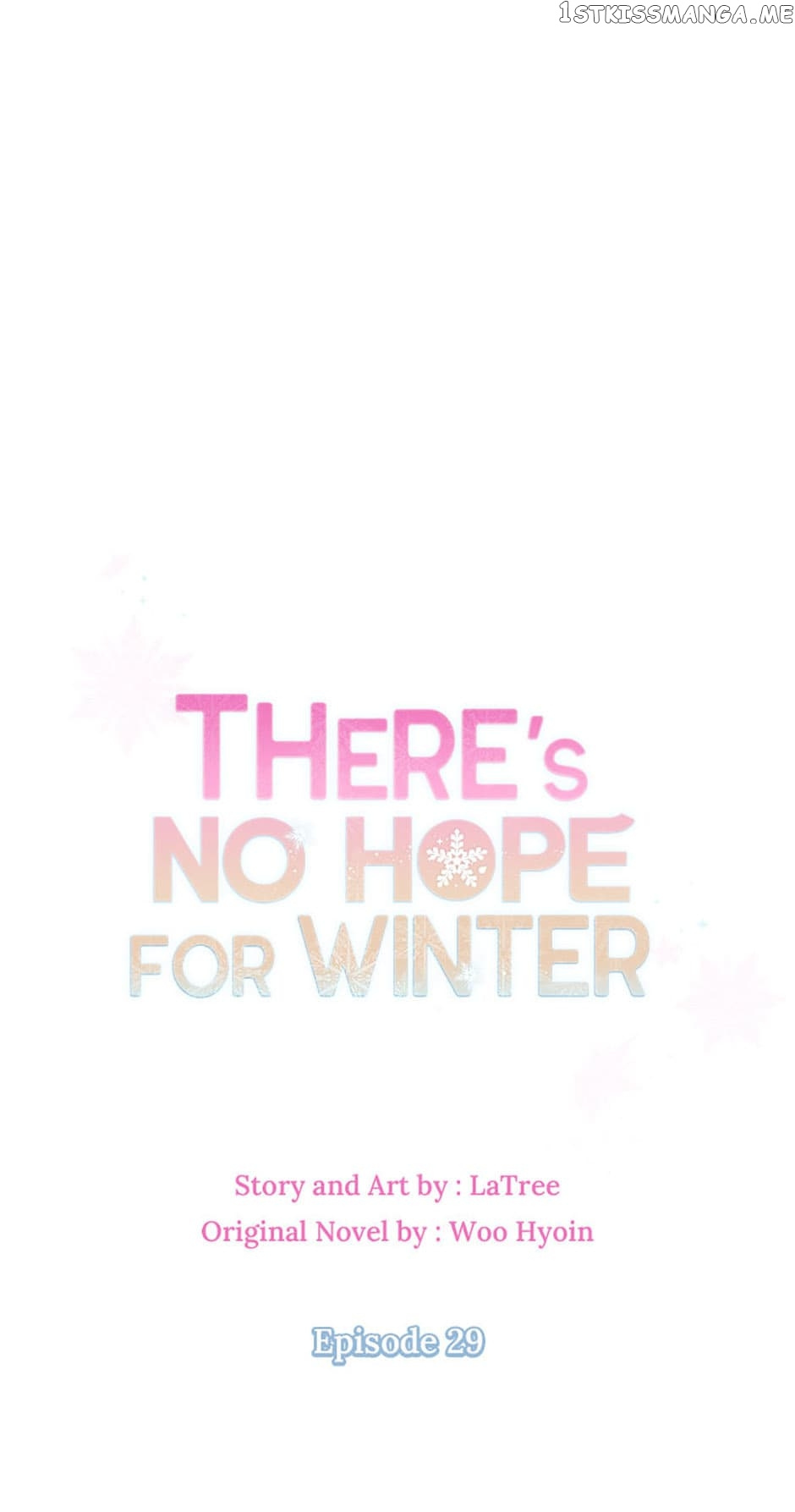 There’s No Hope For Winter - Chapter 29