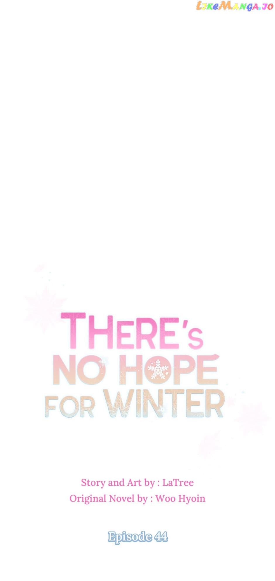 There’s No Hope For Winter - Chapter 44