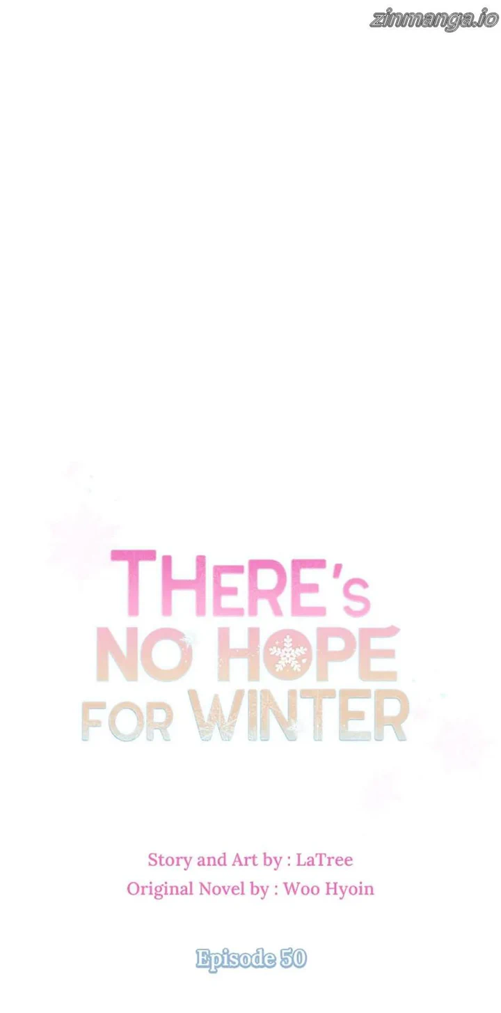 There’s No Hope For Winter - Chapter 50