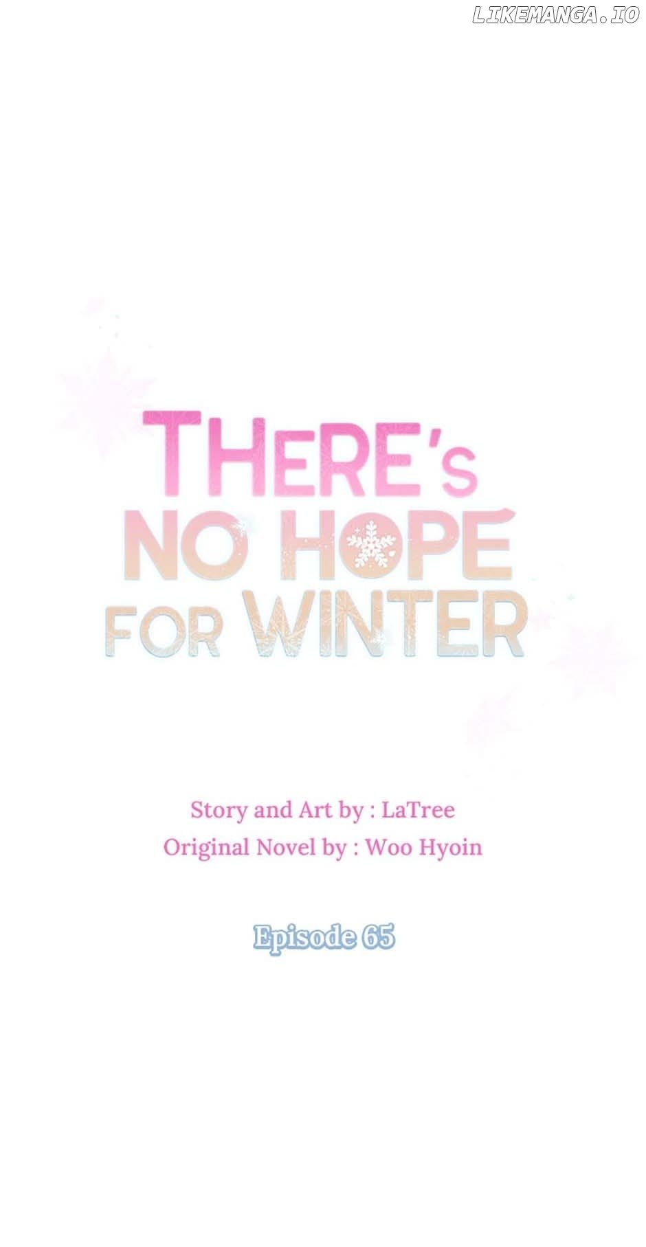 There’s No Hope For Winter - Chapter 65