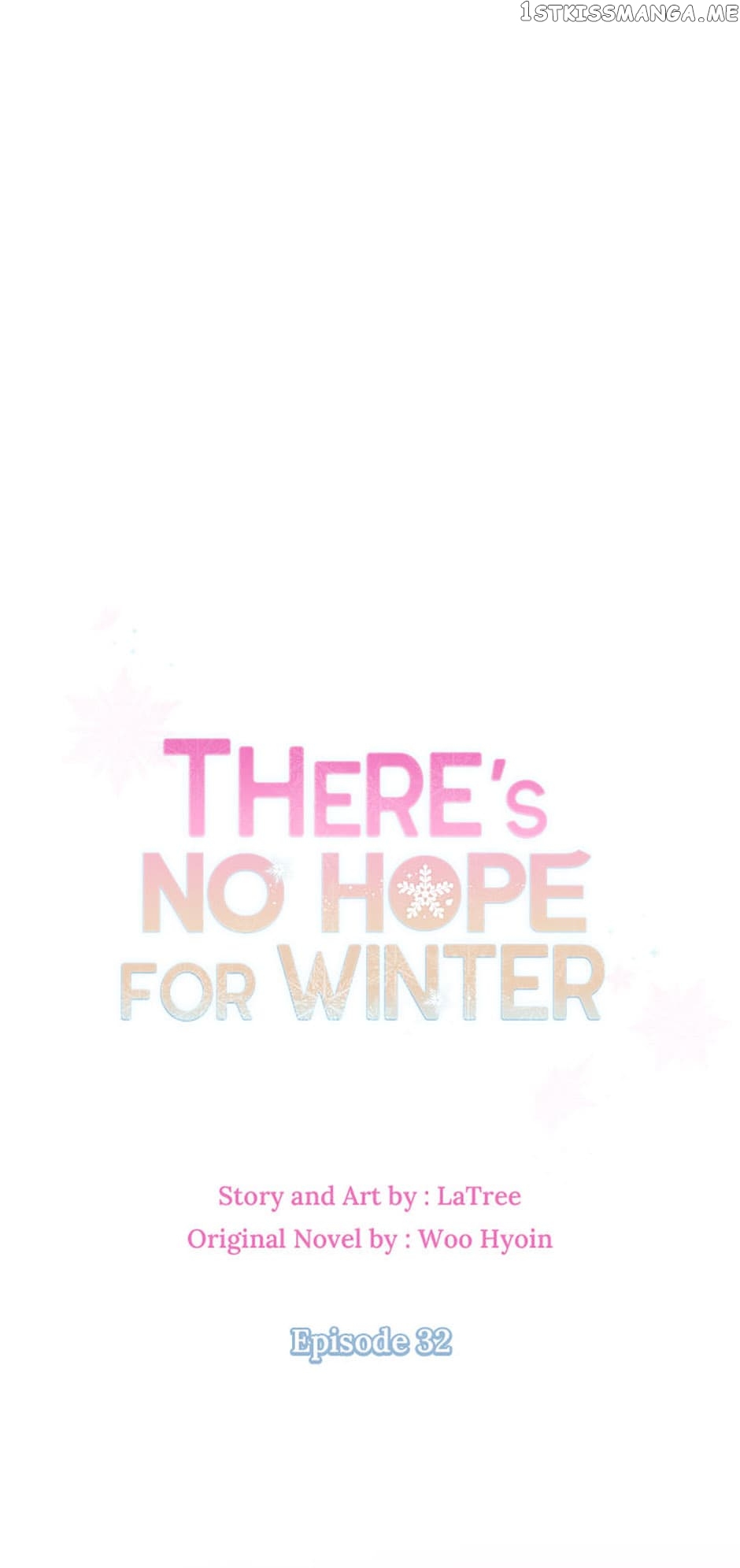 There’s No Hope For Winter - Chapter 32