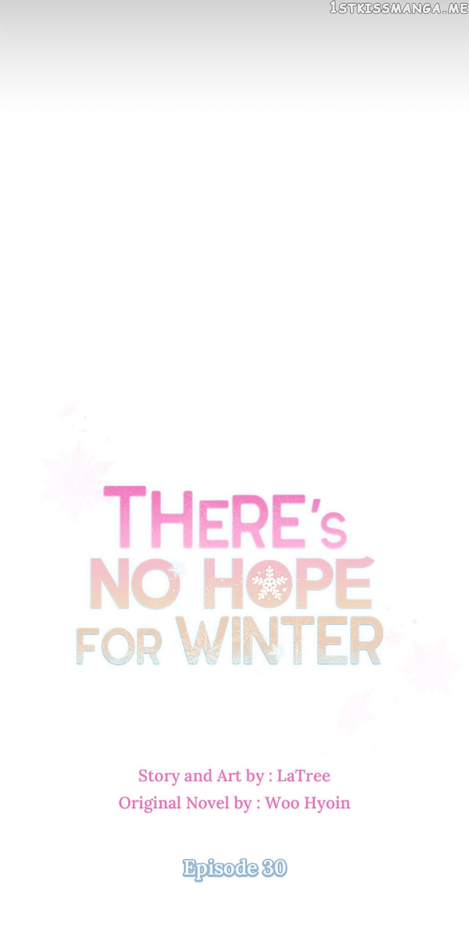 There’s No Hope For Winter - Chapter 30