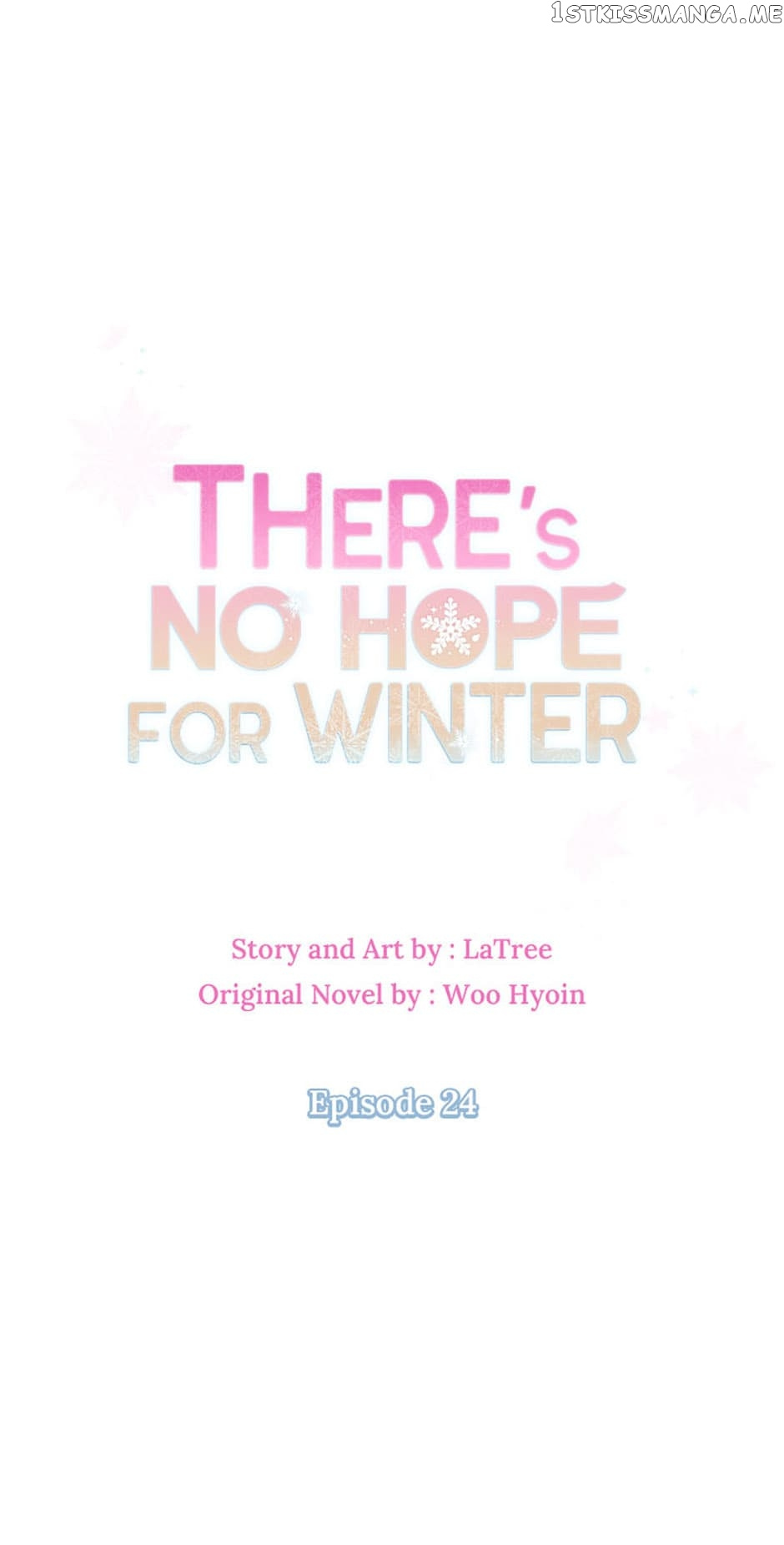 There’s No Hope For Winter - Chapter 24