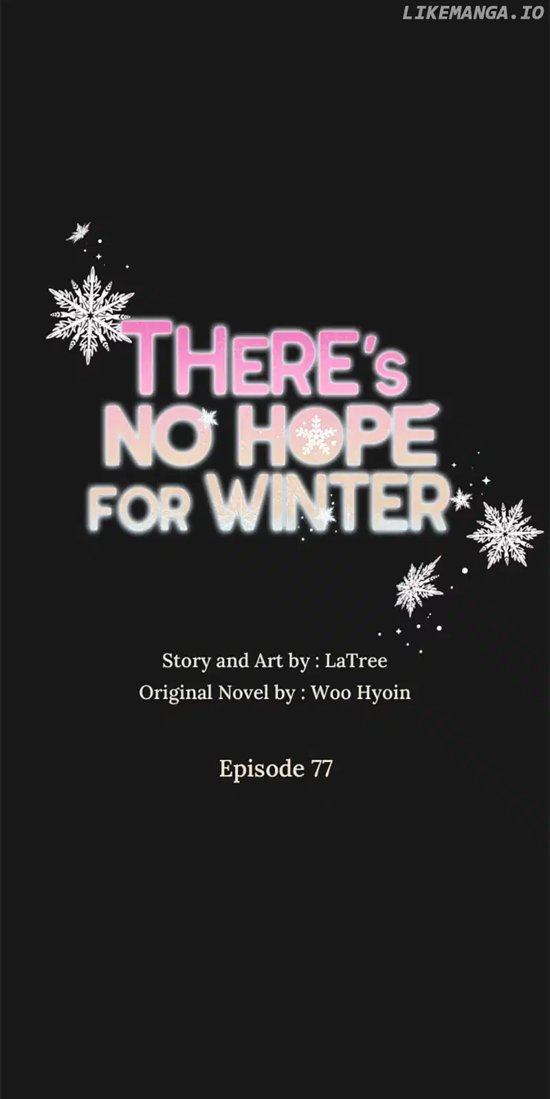 There’s No Hope For Winter - Chapter 77