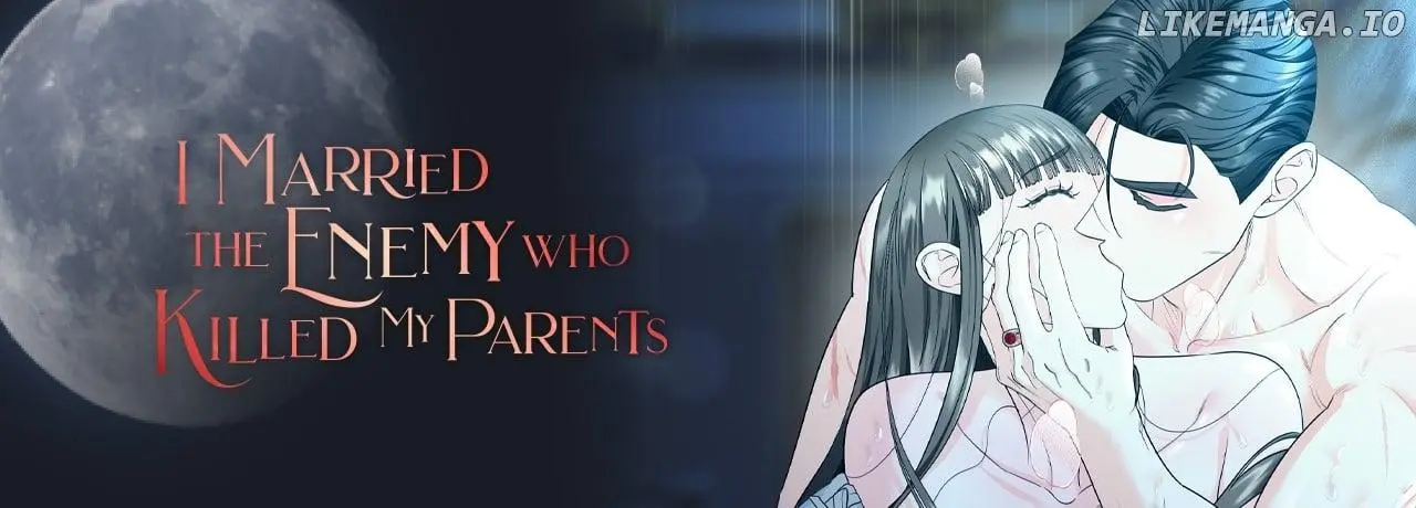 I Married The Enemy Who Killed My Parents - Chapter 40