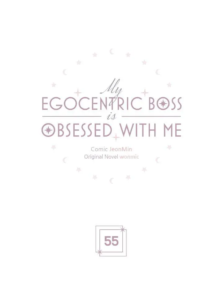 My Egocentric Boss Is Obsessed With Me - Chapter 55