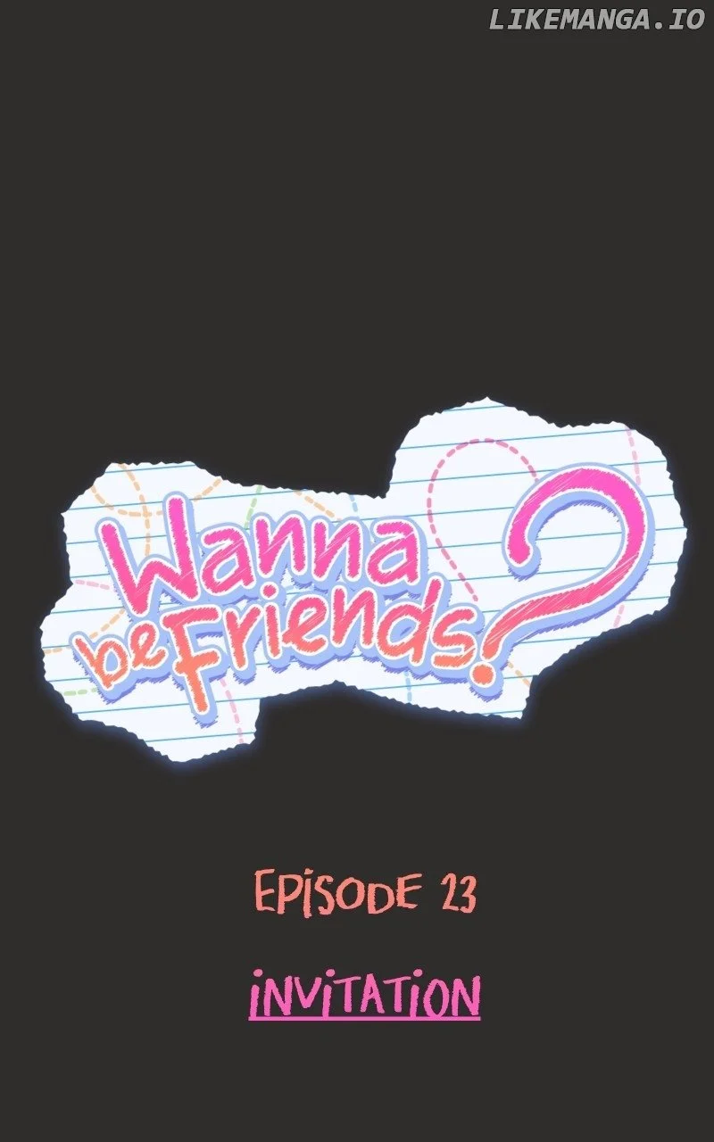 Wanna Be Friends? - Chapter 23