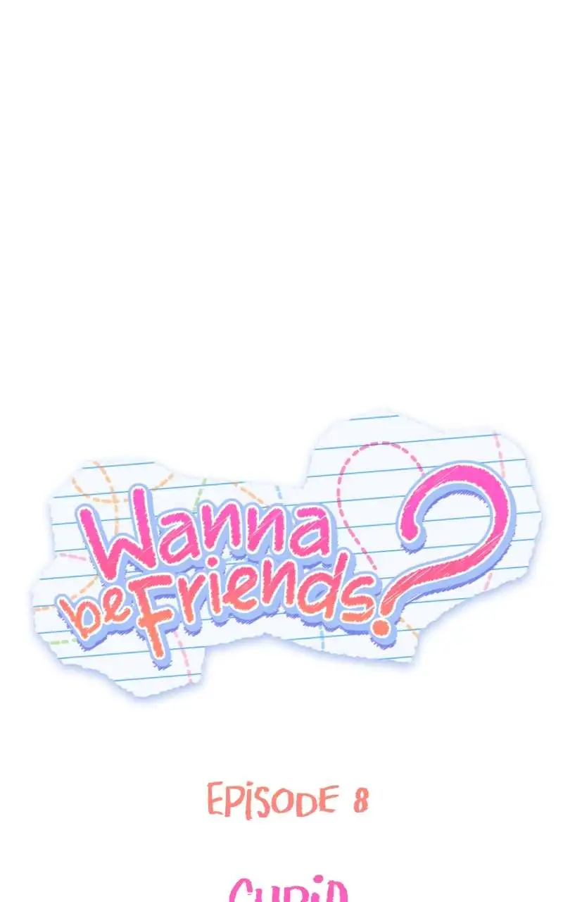 Wanna Be Friends? - Chapter 8