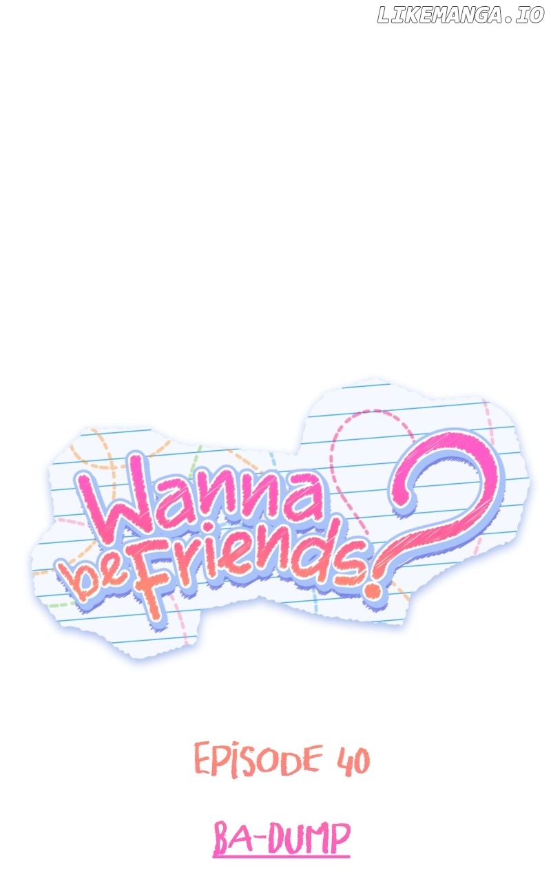 Wanna Be Friends? - Chapter 40