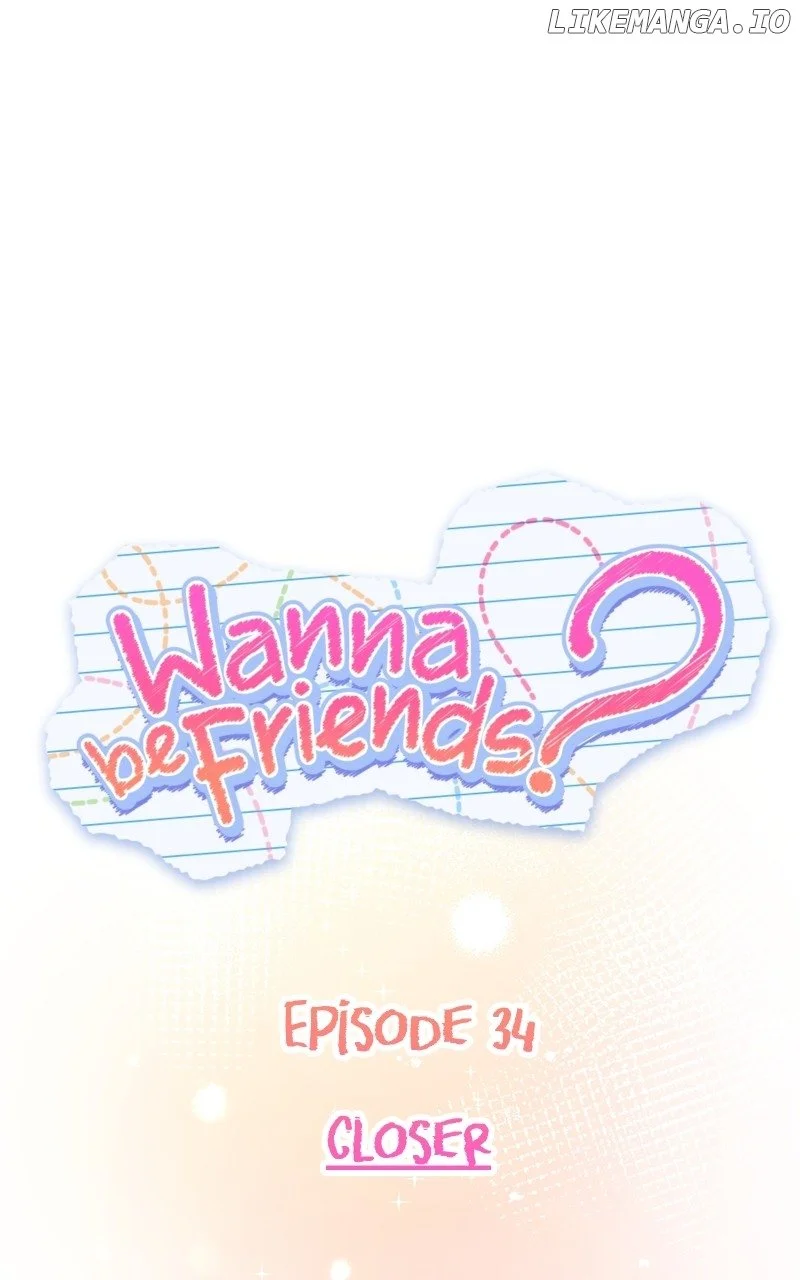 Wanna Be Friends? - Chapter 34