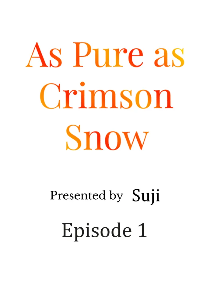 As Pure As Crimson Snow - Chapter 1