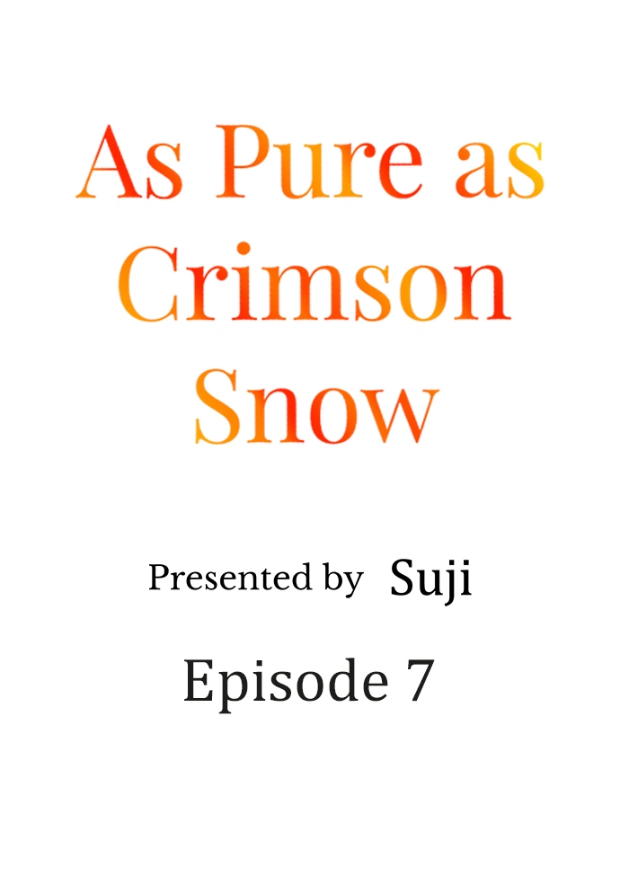 As Pure As Crimson Snow - Chapter 7