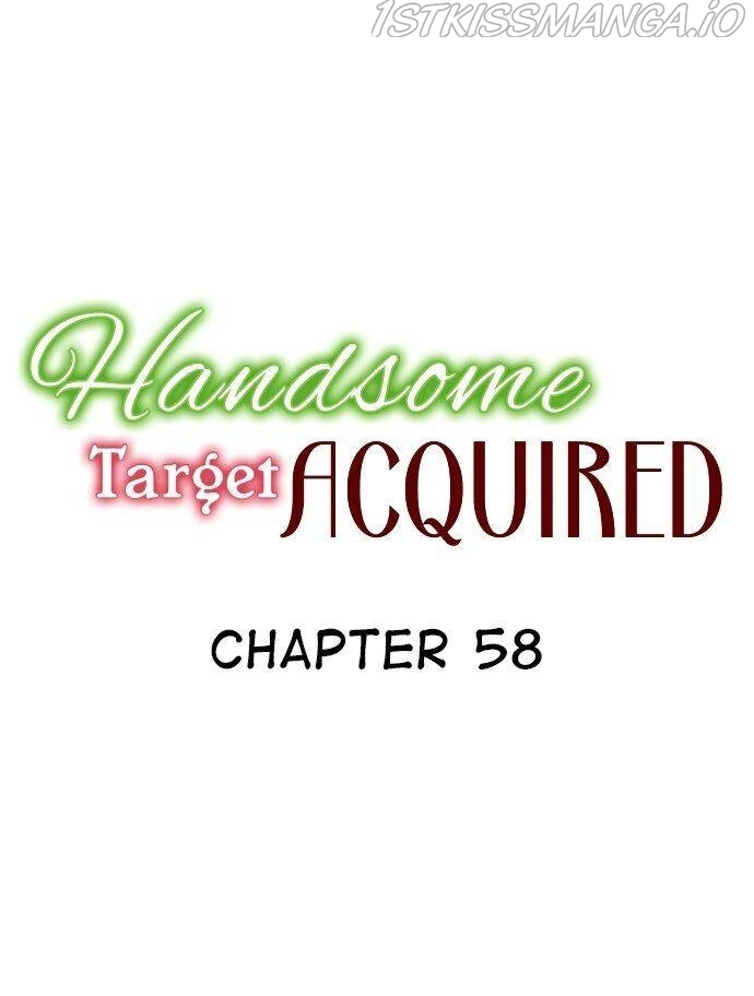 Handsome Target Acquired - Chapter 58