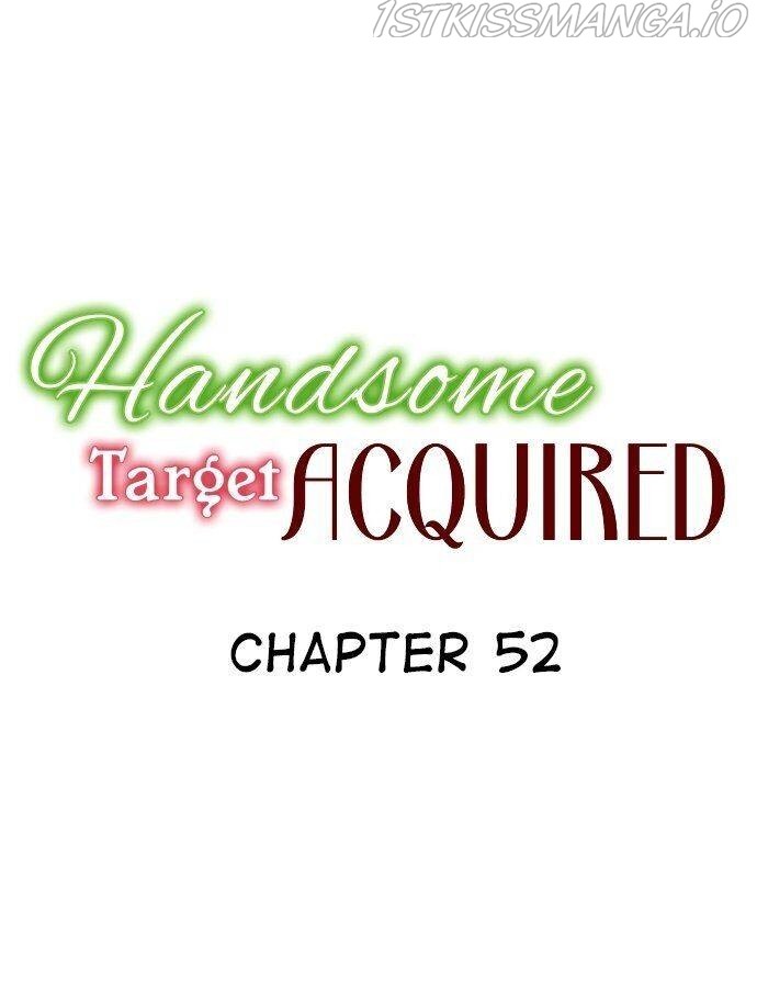 Handsome Target Acquired - Chapter 52