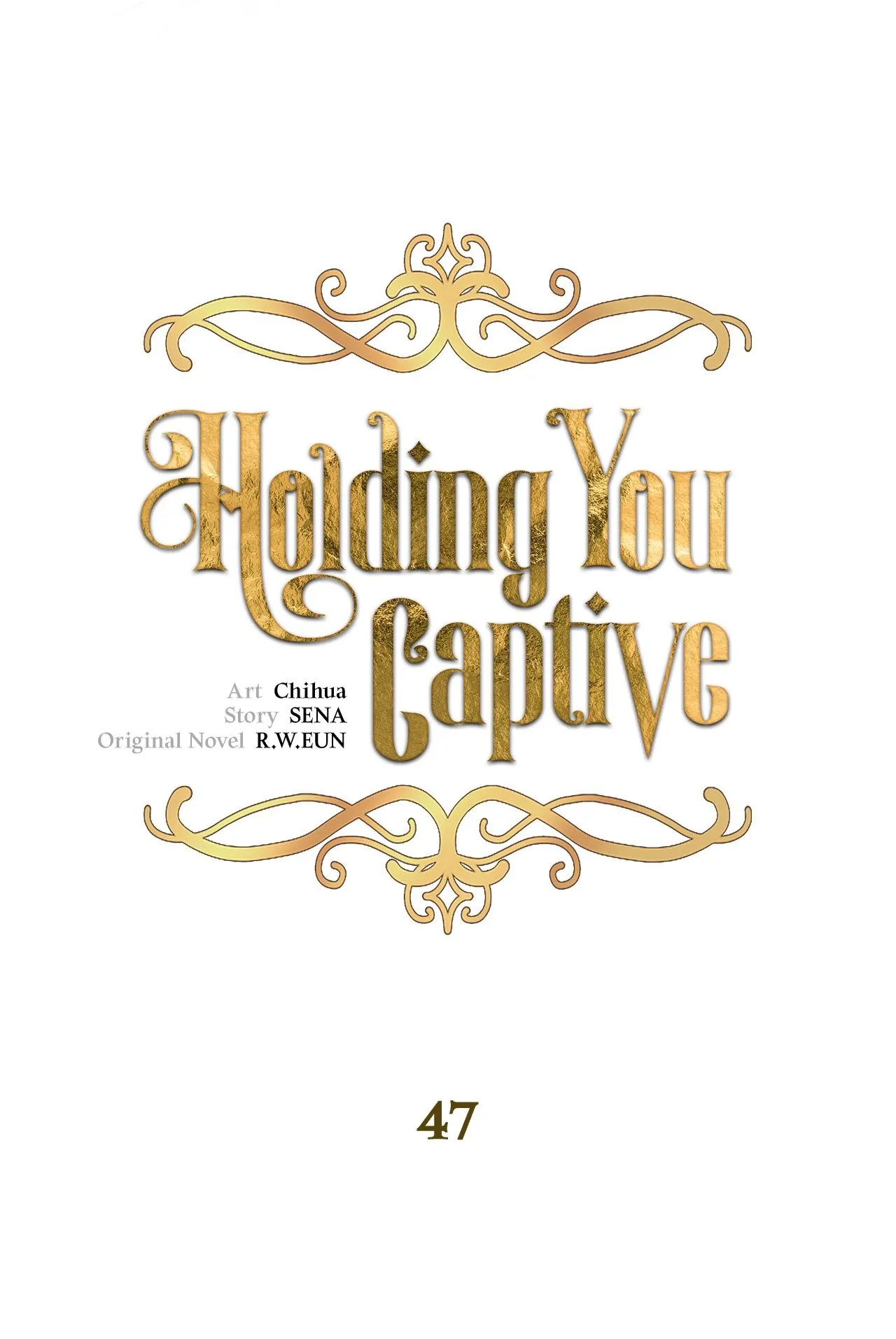 Holding You Captive - Chapter 47