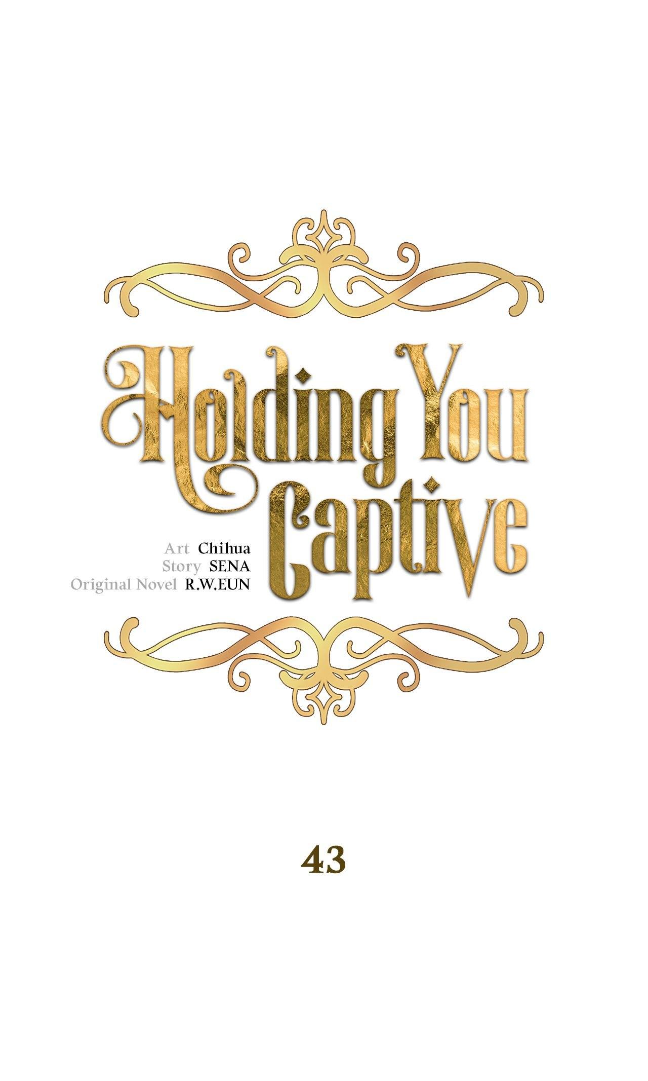 Holding You Captive - Chapter 43