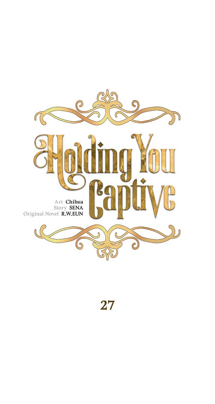 Holding You Captive - Chapter 27