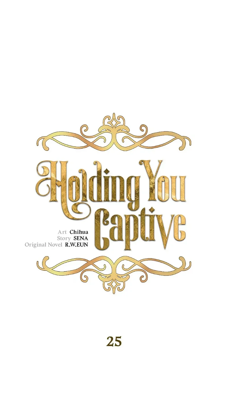 Holding You Captive - Chapter 25