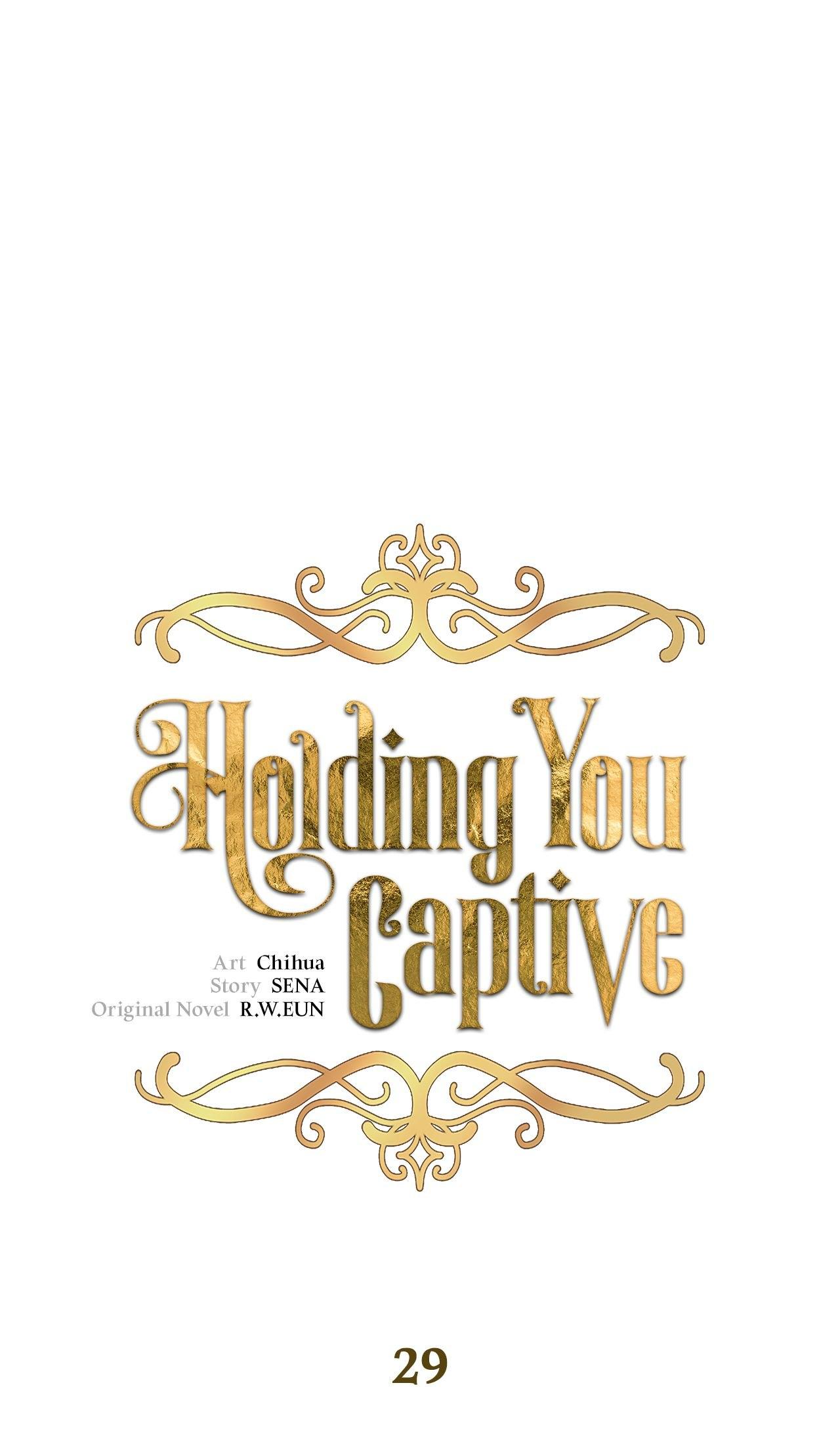 Holding You Captive - Chapter 29