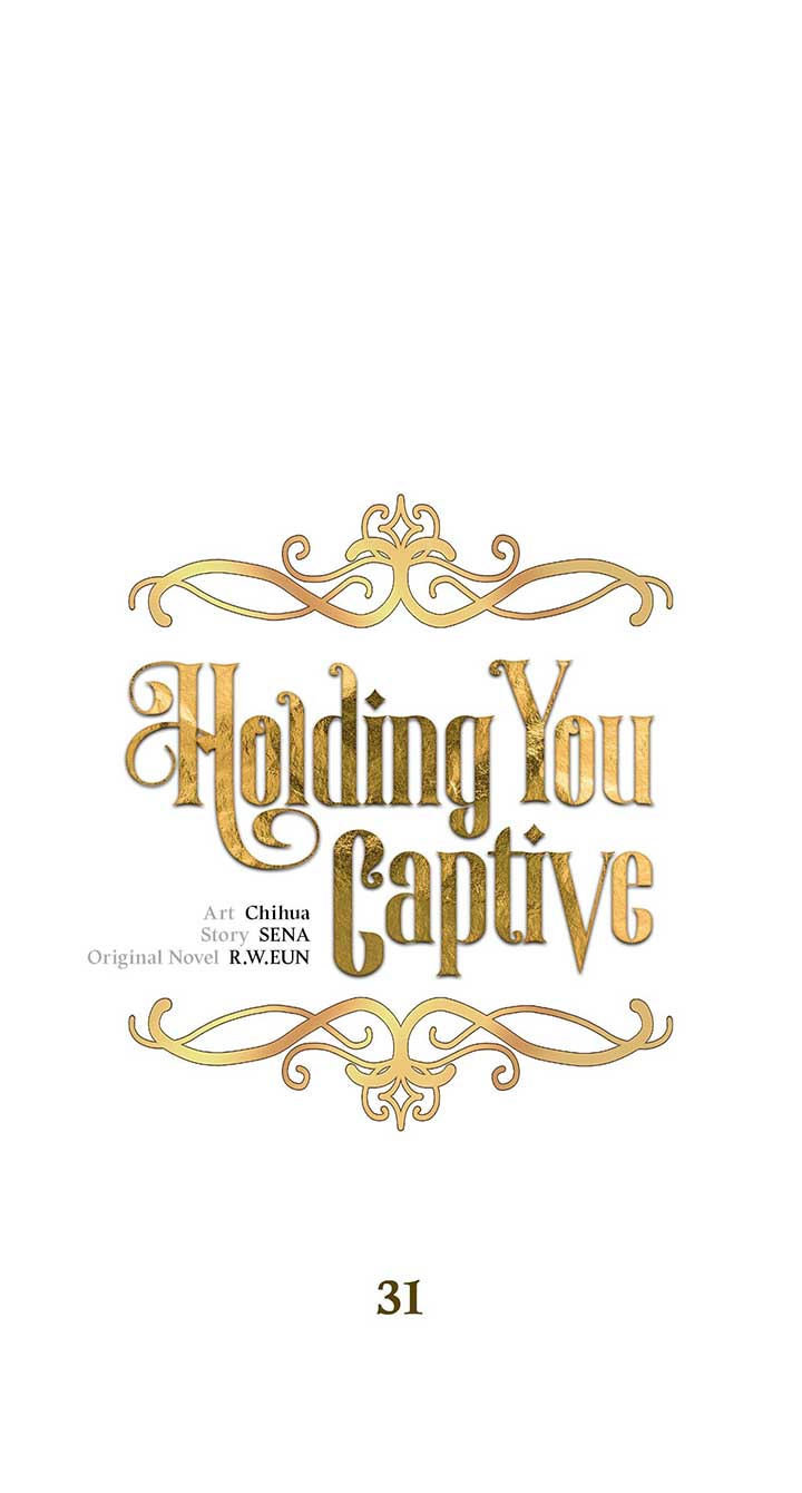 Holding You Captive - Chapter 31