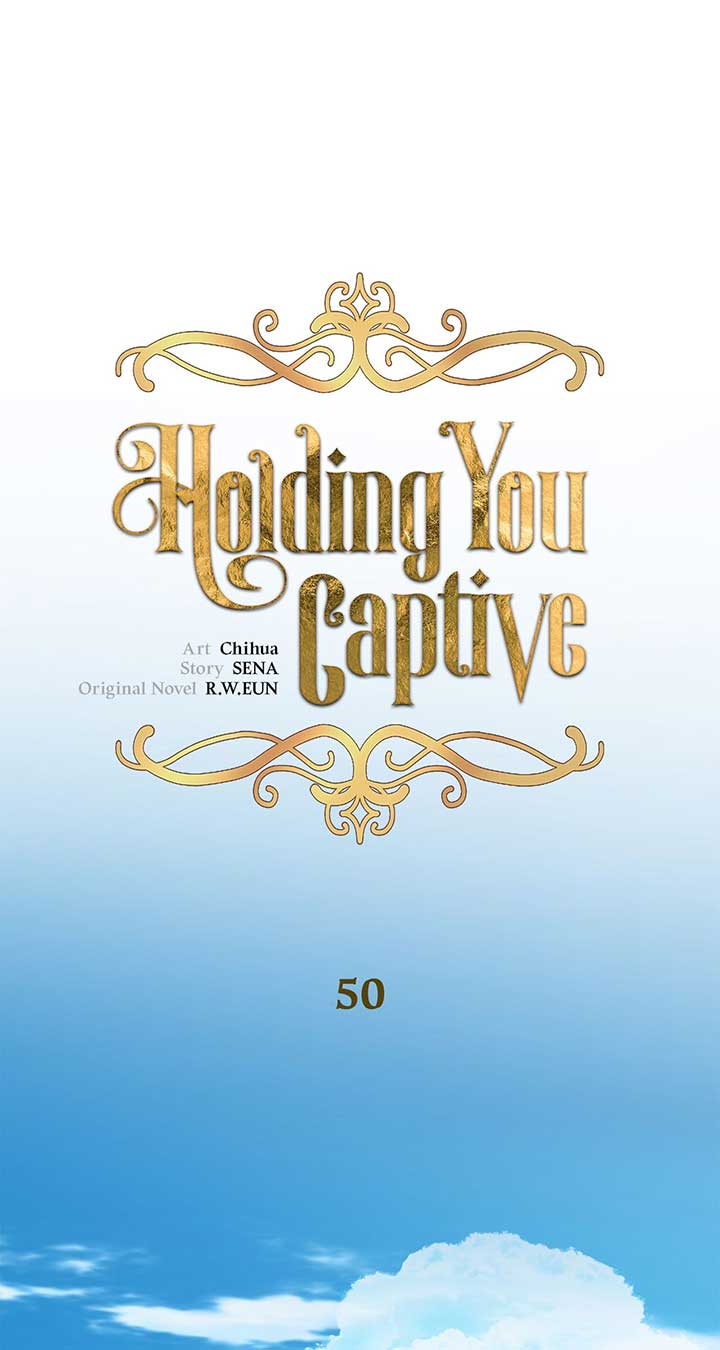 Holding You Captive - Chapter 50