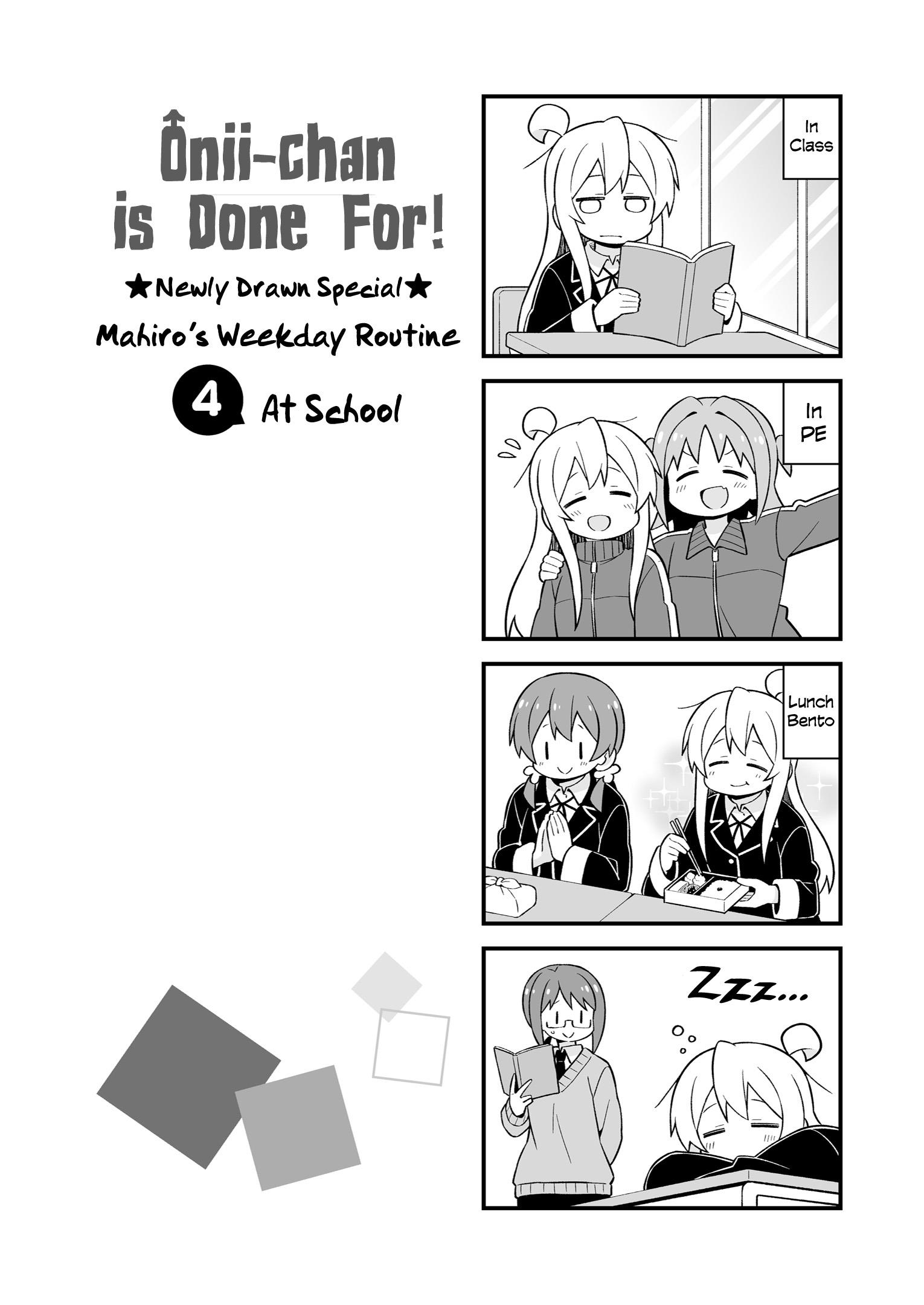 Onii-Chan Is Done For - Vol.4 Chapter 36.9: Mahiro's Weekday Routine + Omnibus 10-11-12 Extras