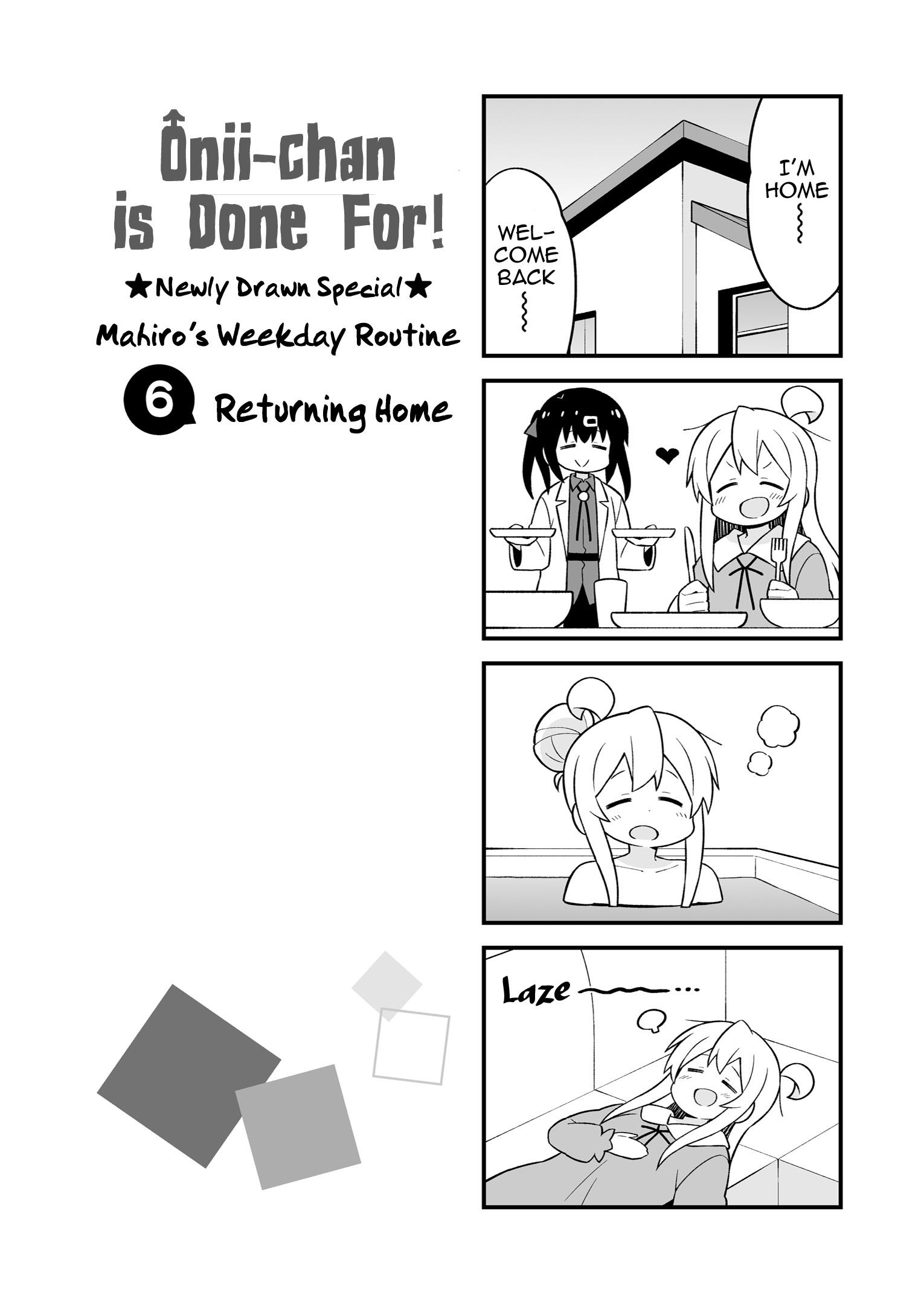 Onii-Chan Is Done For - Vol.4 Chapter 36.9: Mahiro's Weekday Routine + Omnibus 10-11-12 Extras