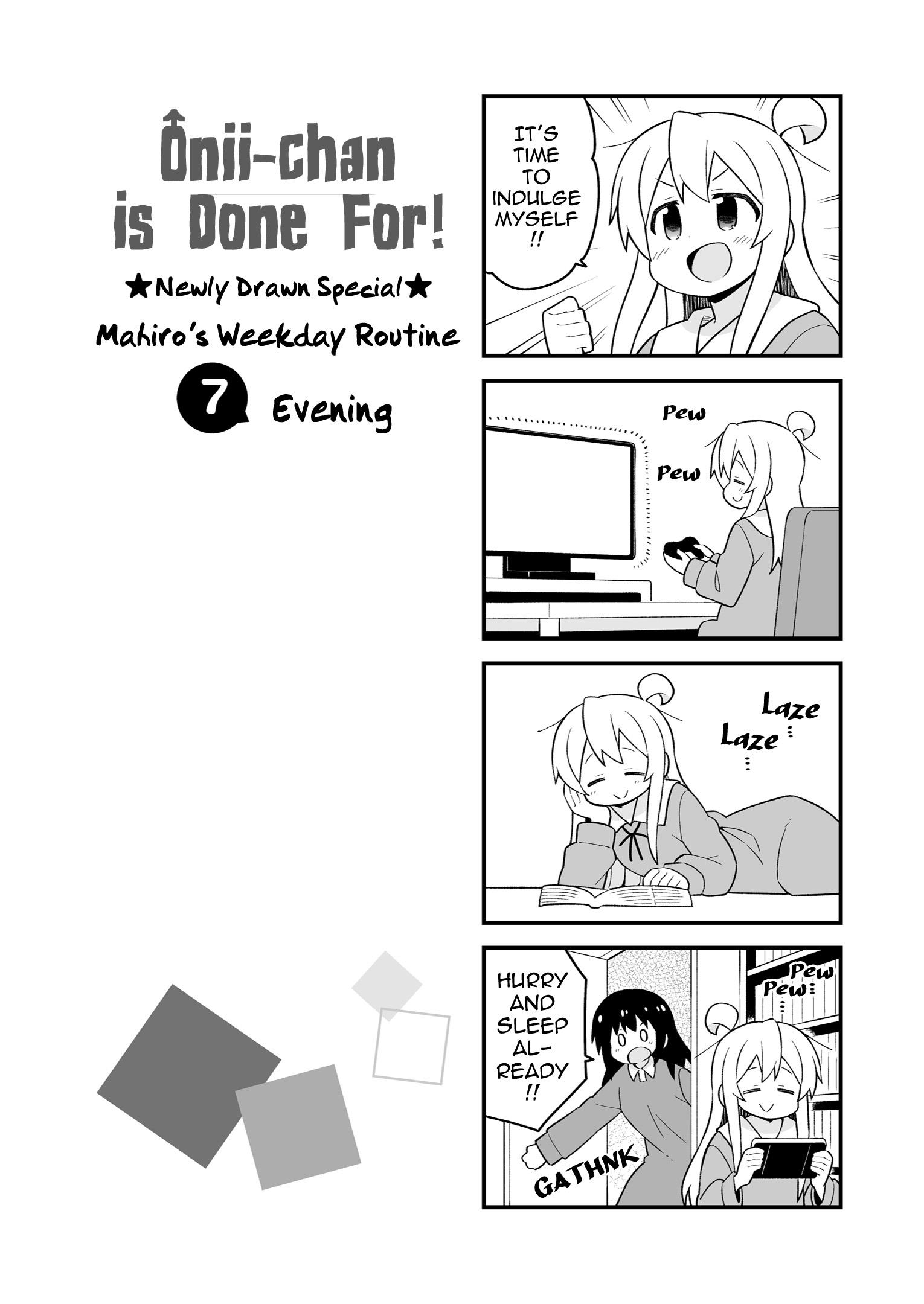 Onii-Chan Is Done For - Vol.4 Chapter 36.9: Mahiro's Weekday Routine + Omnibus 10-11-12 Extras