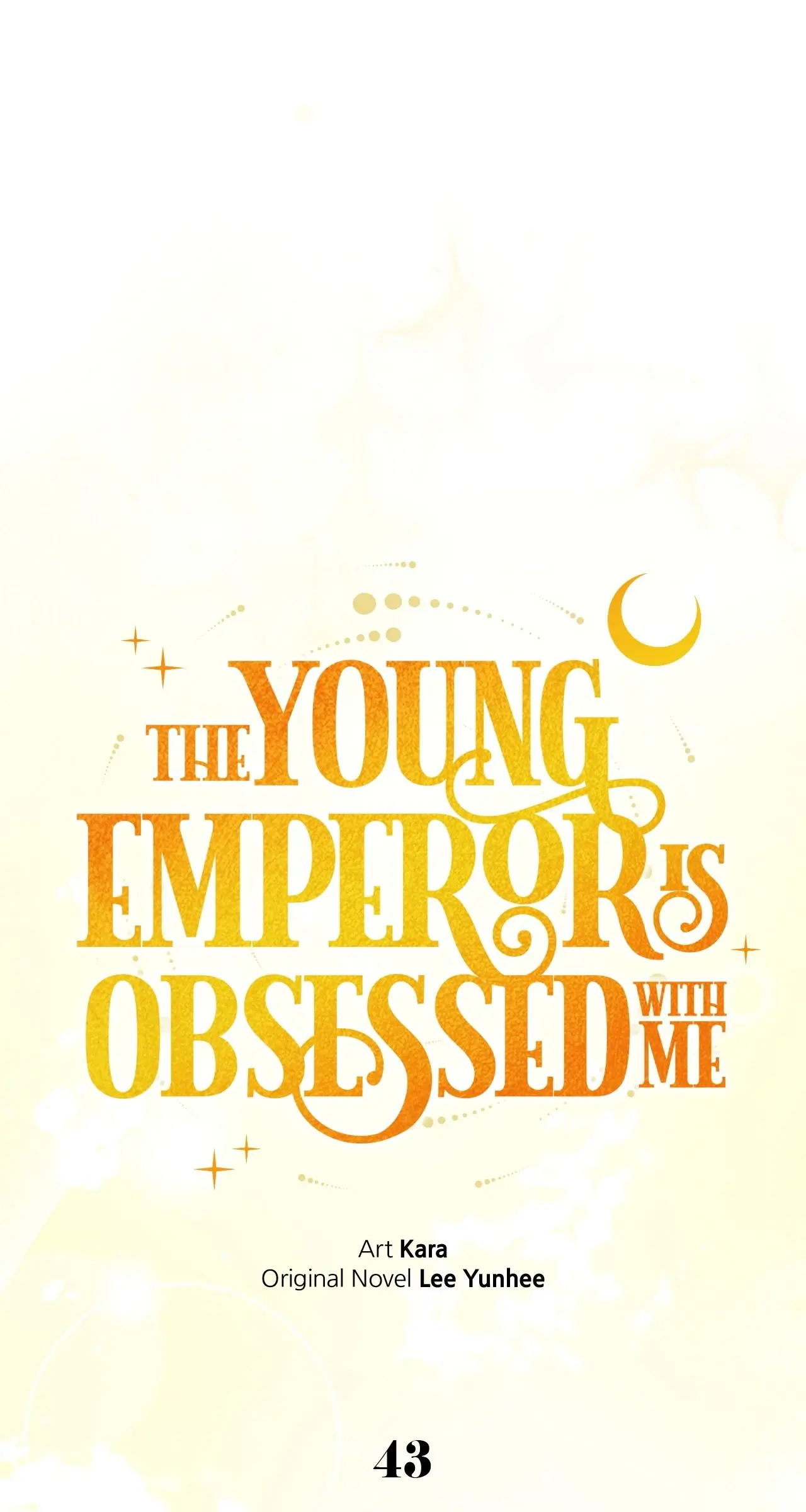 The Emperor, A Thousand Years Younger Than Me, Is Obsessed - Chapter 43