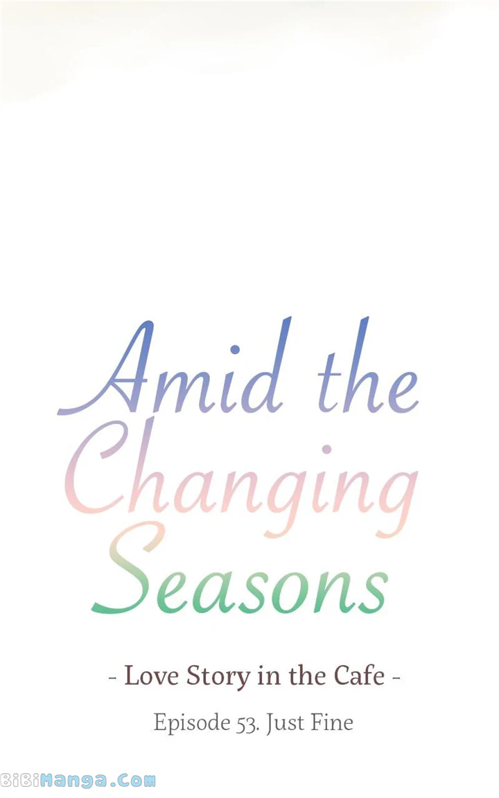 Amid The Changing Seasons - Chapter 53