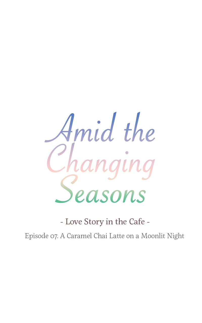 Amid The Changing Seasons - Chapter 7