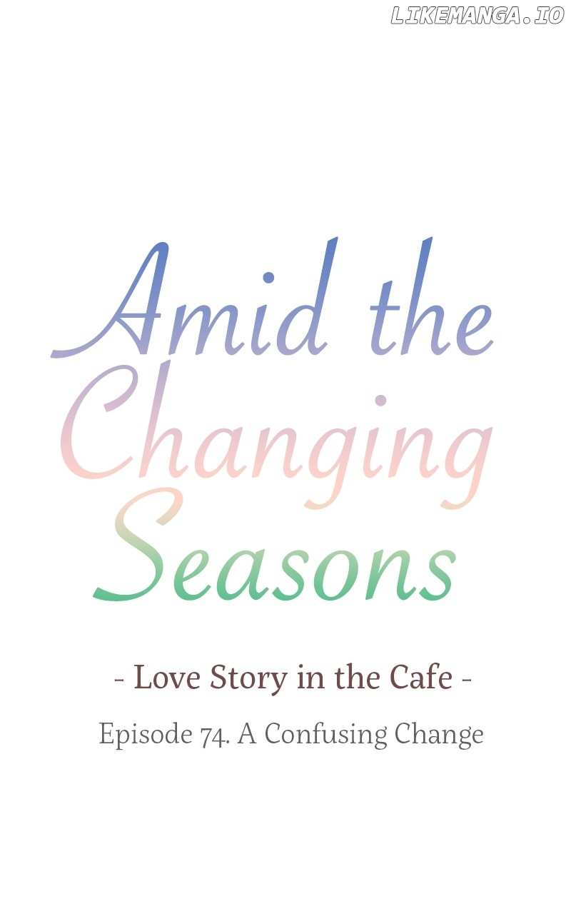 Amid The Changing Seasons - Chapter 74