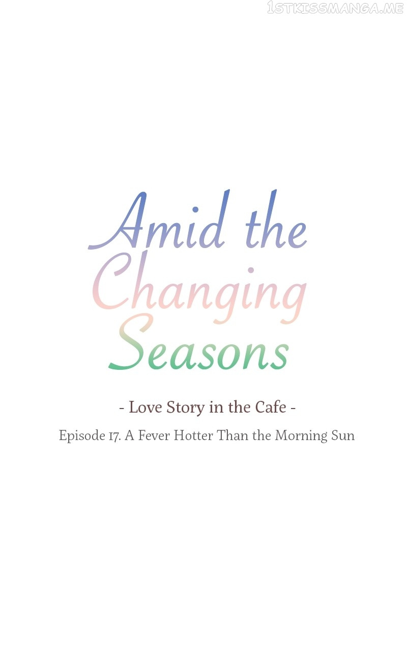 Amid The Changing Seasons - Chapter 17