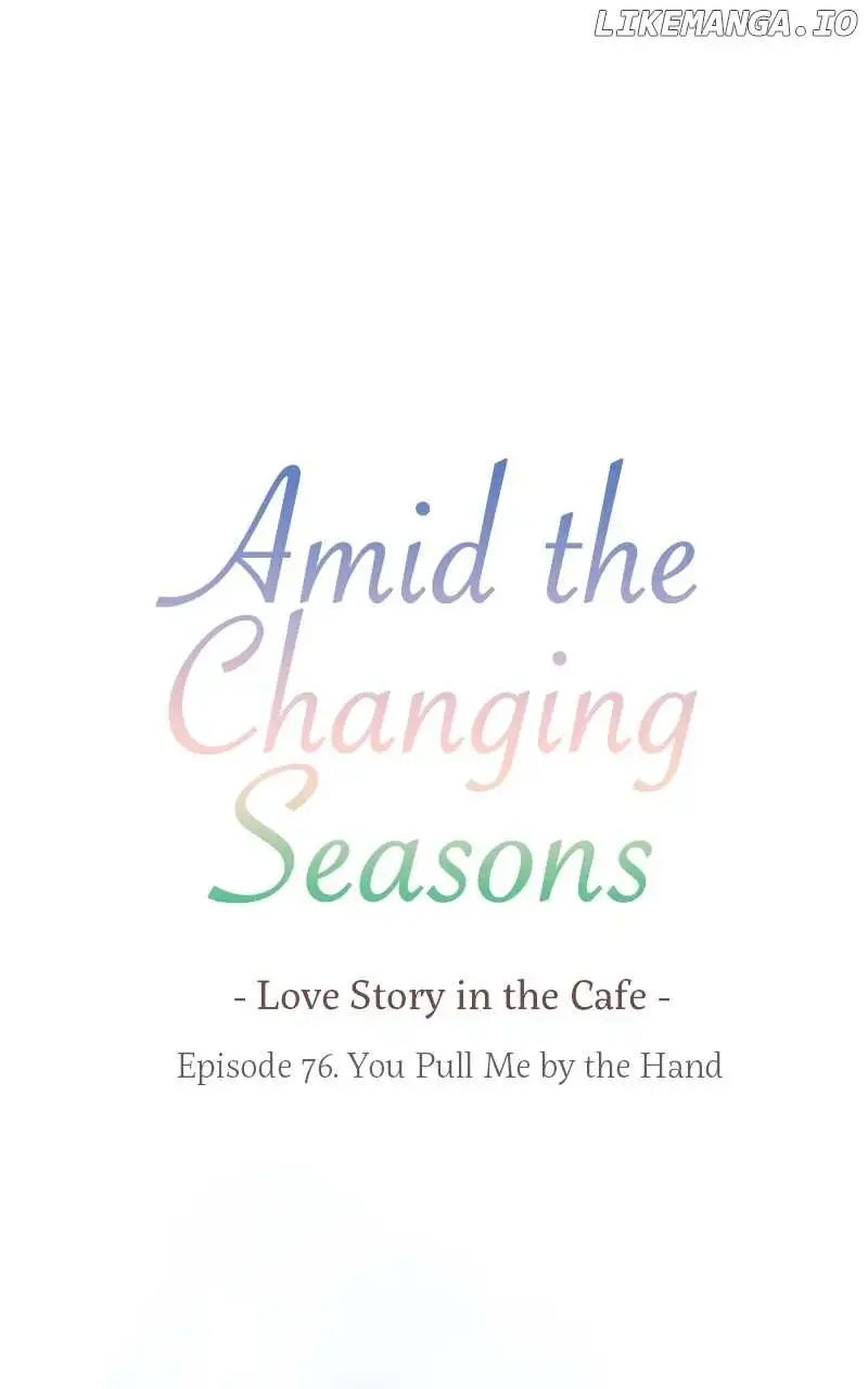 Amid The Changing Seasons - Chapter 76