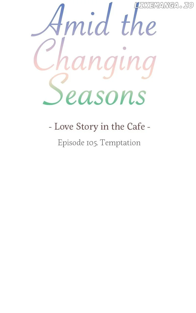 Amid The Changing Seasons - Chapter 105