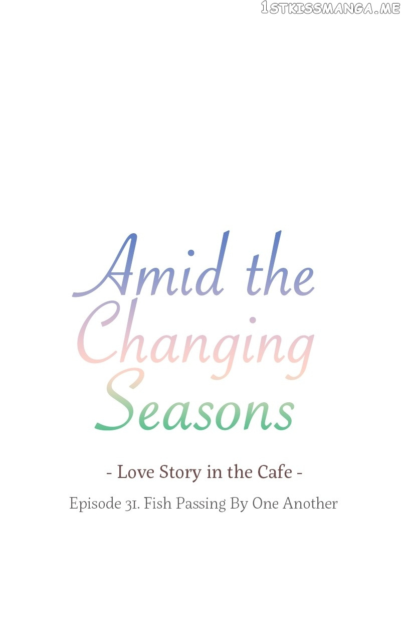 Amid The Changing Seasons - Chapter 31