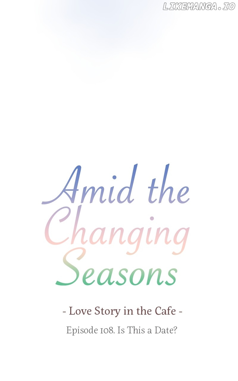 Amid The Changing Seasons - Chapter 108