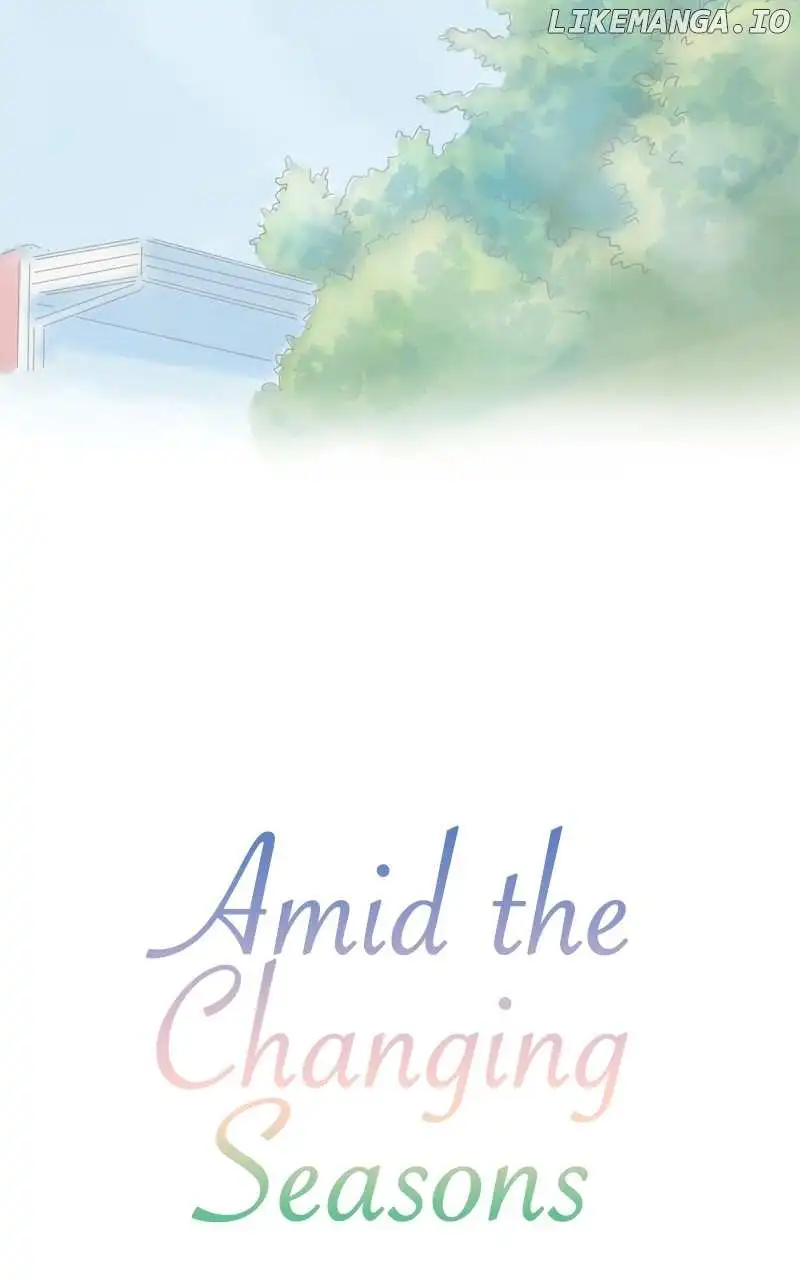 Amid The Changing Seasons - Chapter 82