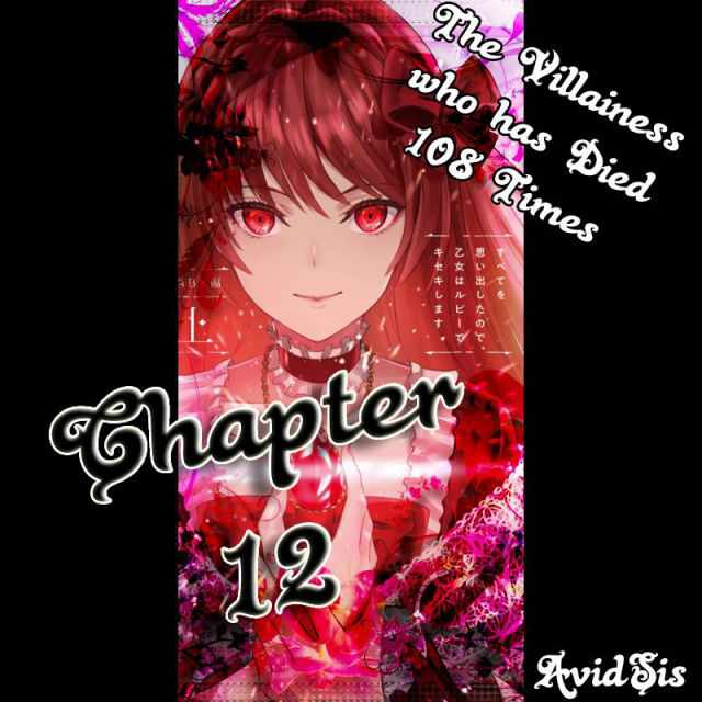 The Villainess Who Has Been Killed 108 Times - Chapter 12