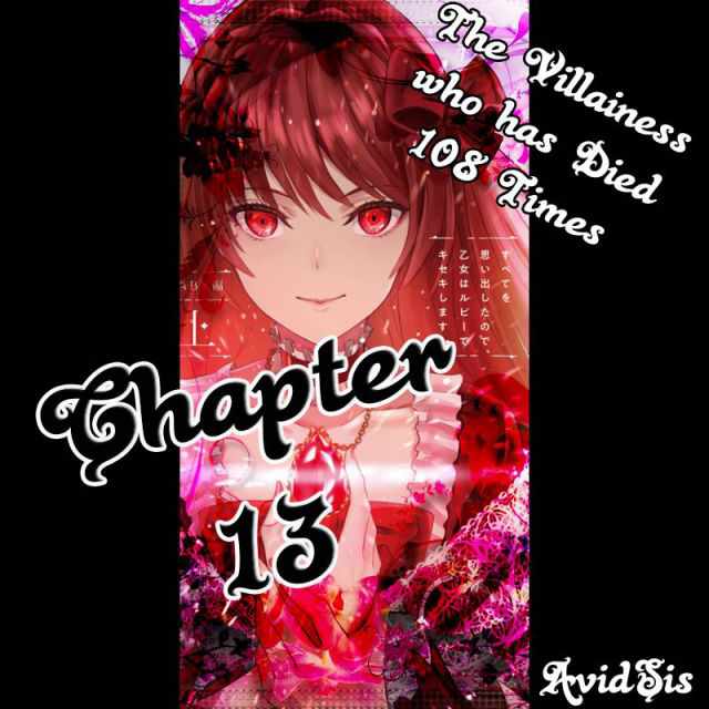 The Villainess Who Has Been Killed 108 Times - Chapter 13