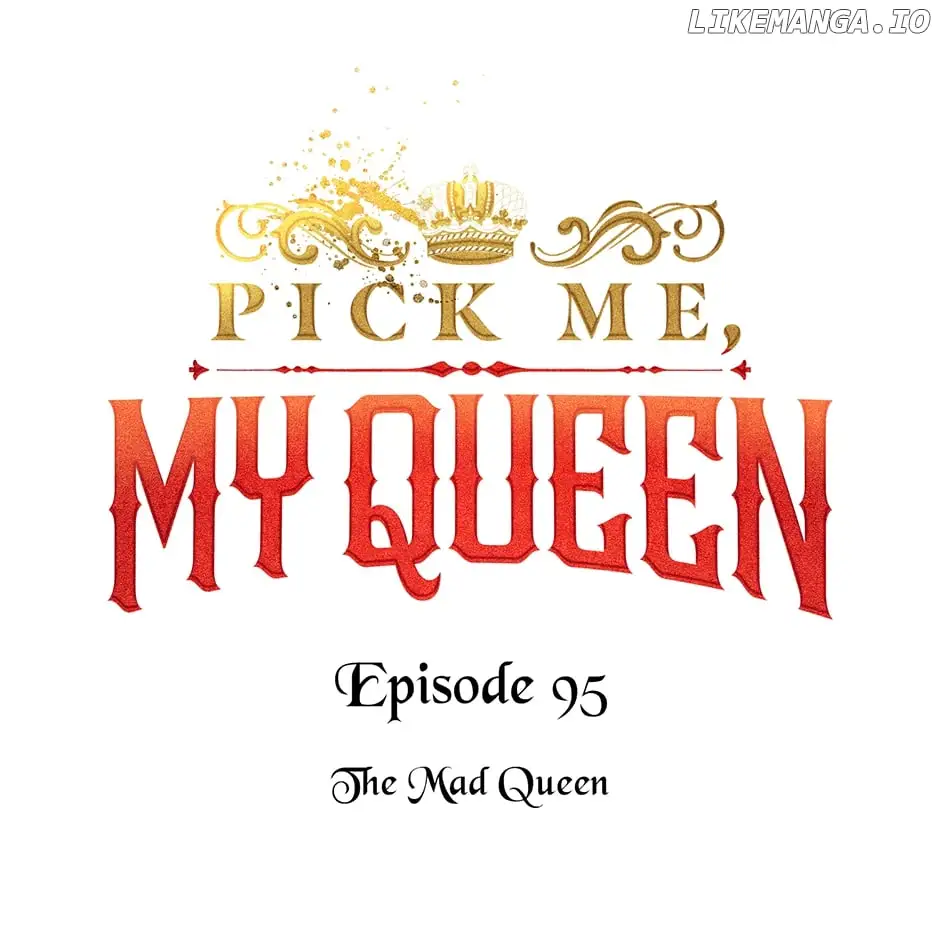 Queen, You Mustn't! - Chapter 95