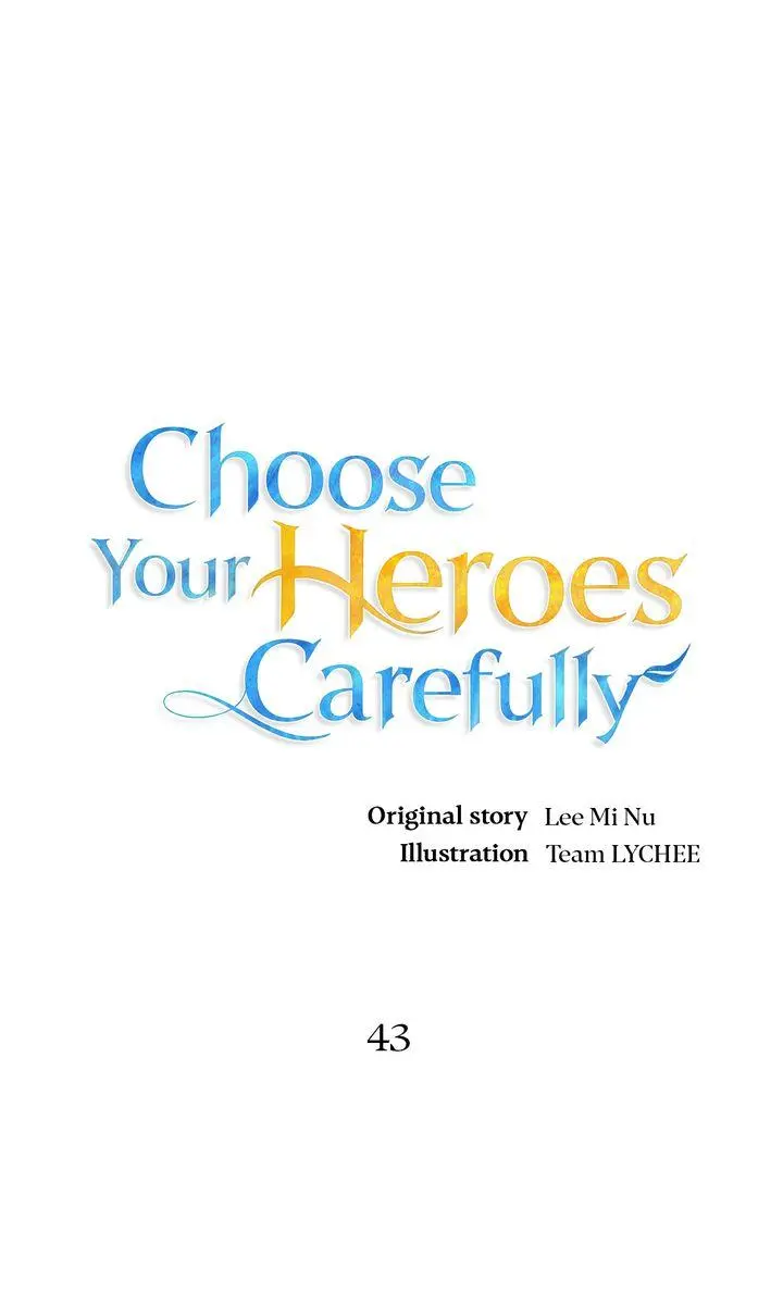 Choose Your Heroes Carefully - Chapter 43