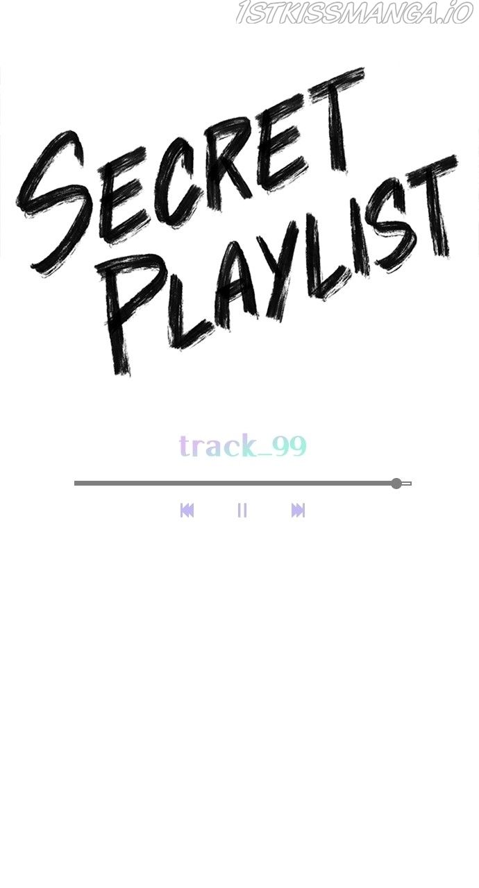 Play, Playlist - Chapter 99